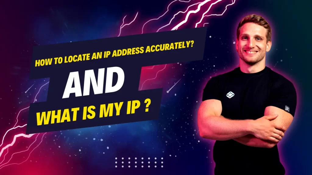 How to locate an IP address accurately What Is My IP