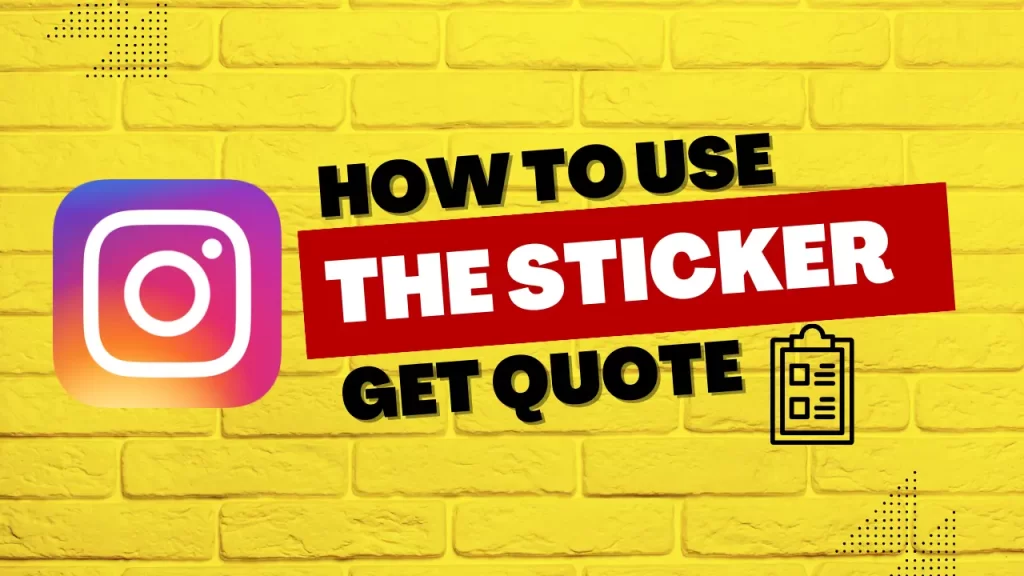 Instagram adds a sticker to Get Quote how to use it