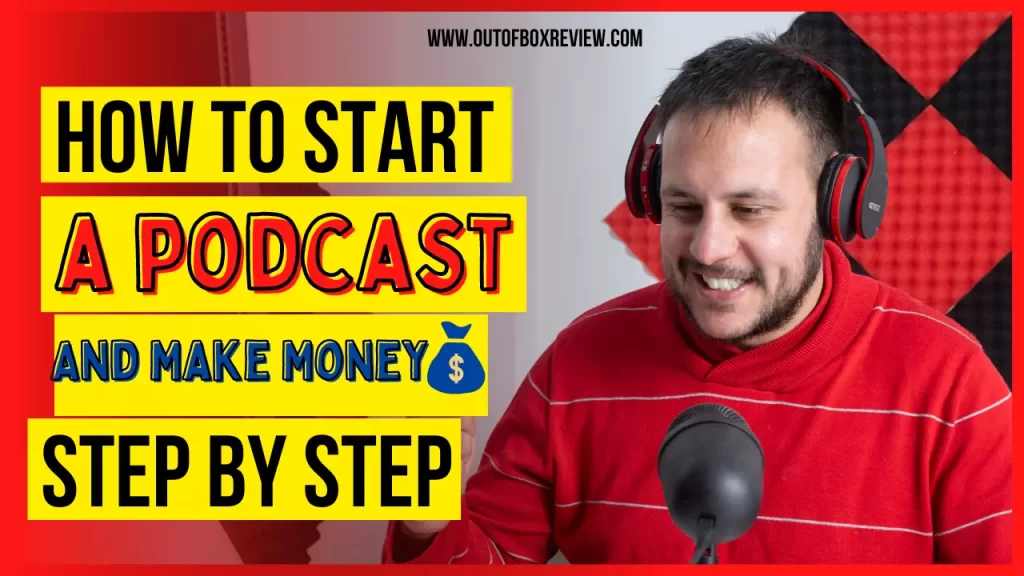 Start a Podcast And Make Money in 2023