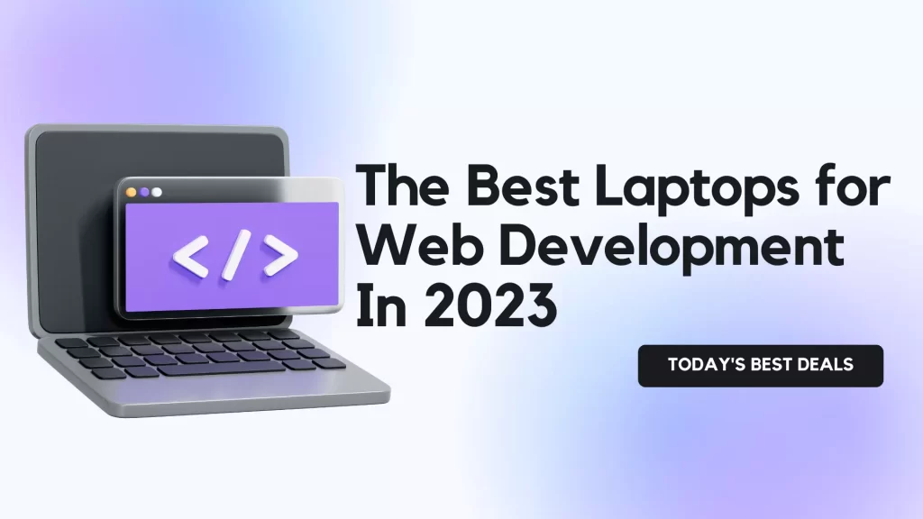 The Best Laptops for Web Development in 2023