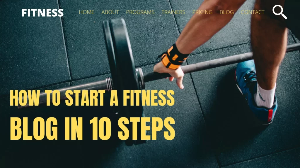 how to start a fitness blog in 10 Steps