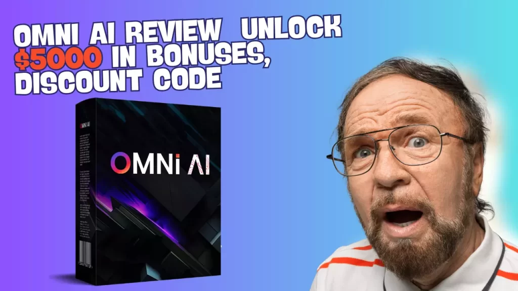 Omni AI Review Unlock $5000 in Bonuses Discount Code